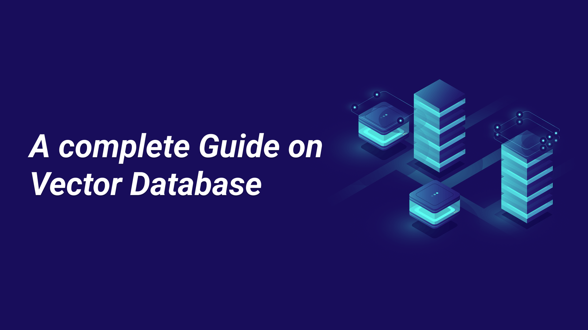 Vector Databases: A Beginner’s Guide - F22 Labs