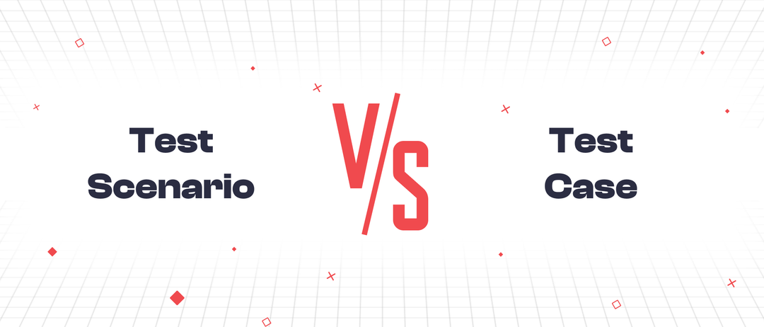 Test Scenario vs Test Case (Key Differences) - F22 Labs