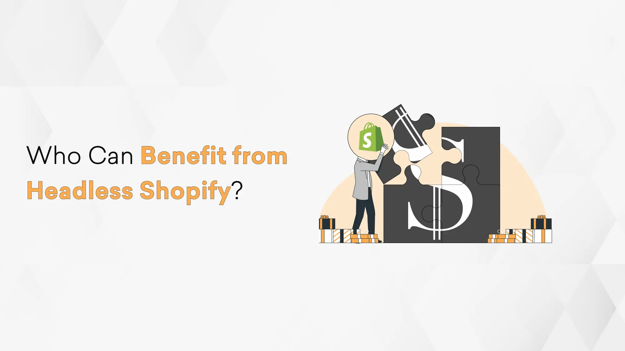 Who Can Benefit From Headless Shopify? Hero