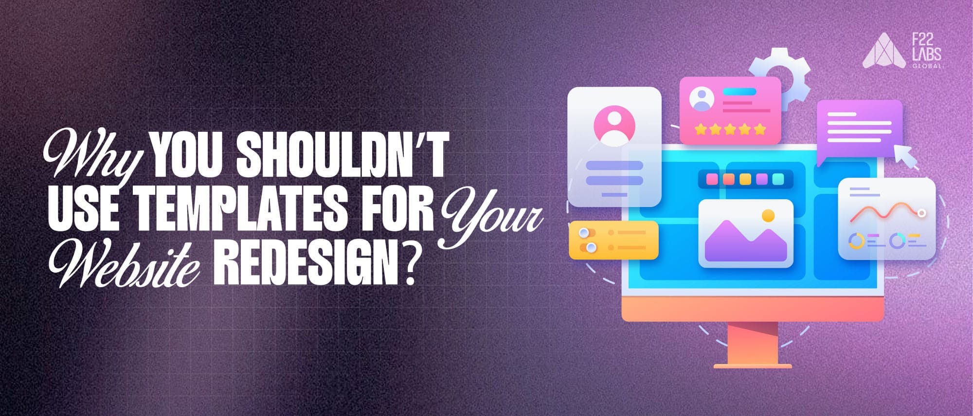 Why You Shouldn’t Use Templates for Your Website Redesign? Hero