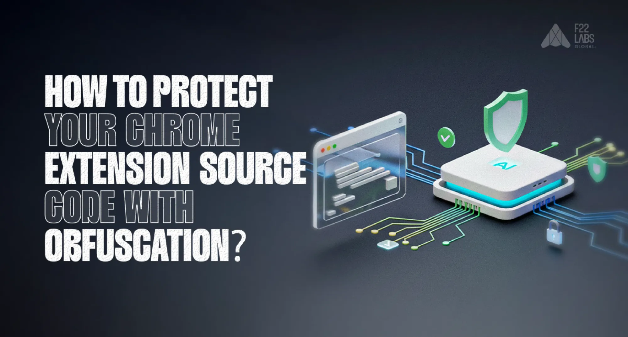 How to Protect Your Chrome Extension Source Code with Obfuscation? Hero