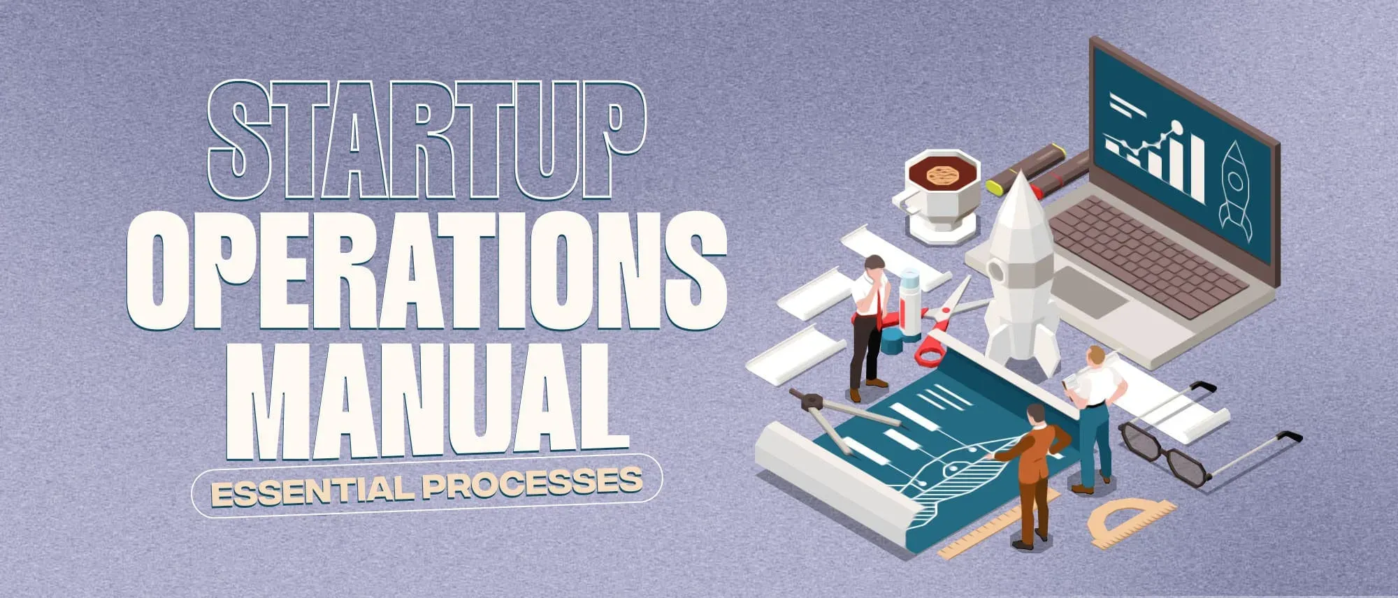 How to Create an Operations Manual for Startups? Hero