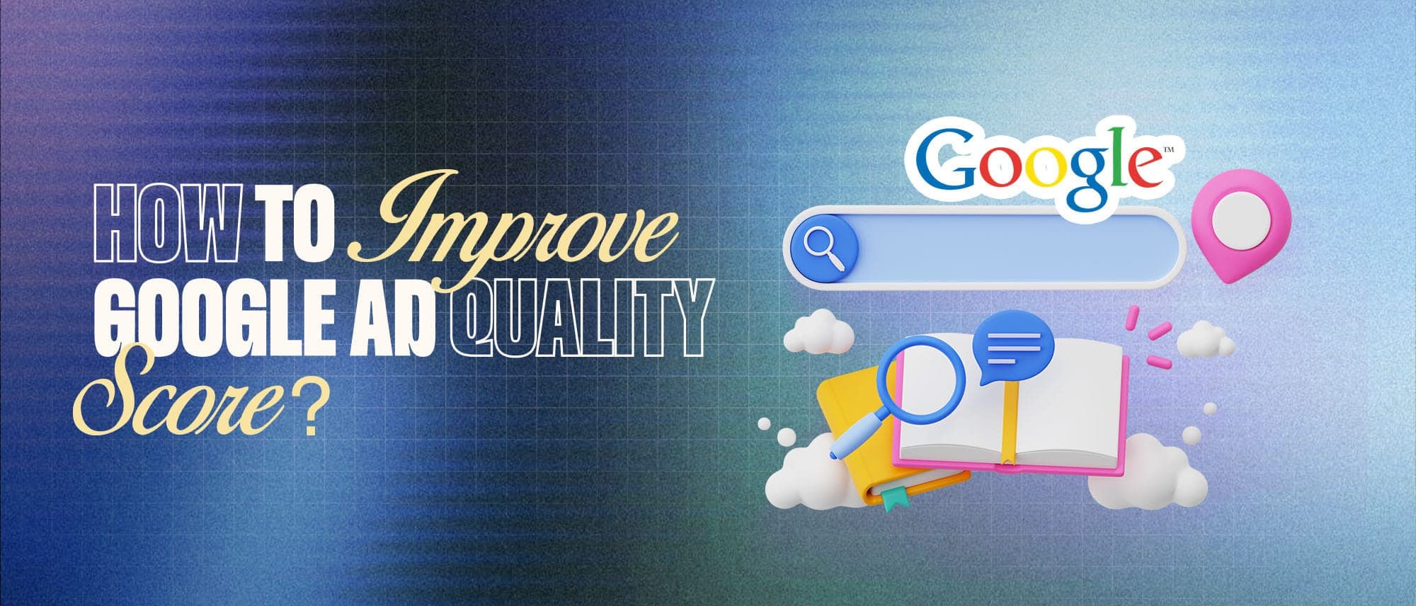 How to Improve Google Ads Quality Score Cover