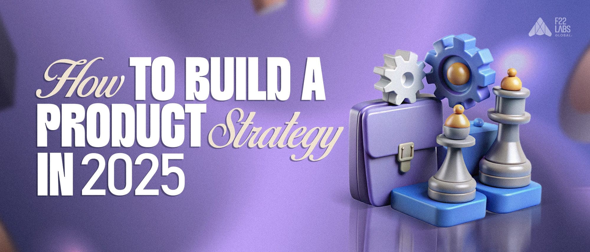 How To Build A Product Strategy In 2025 Cover