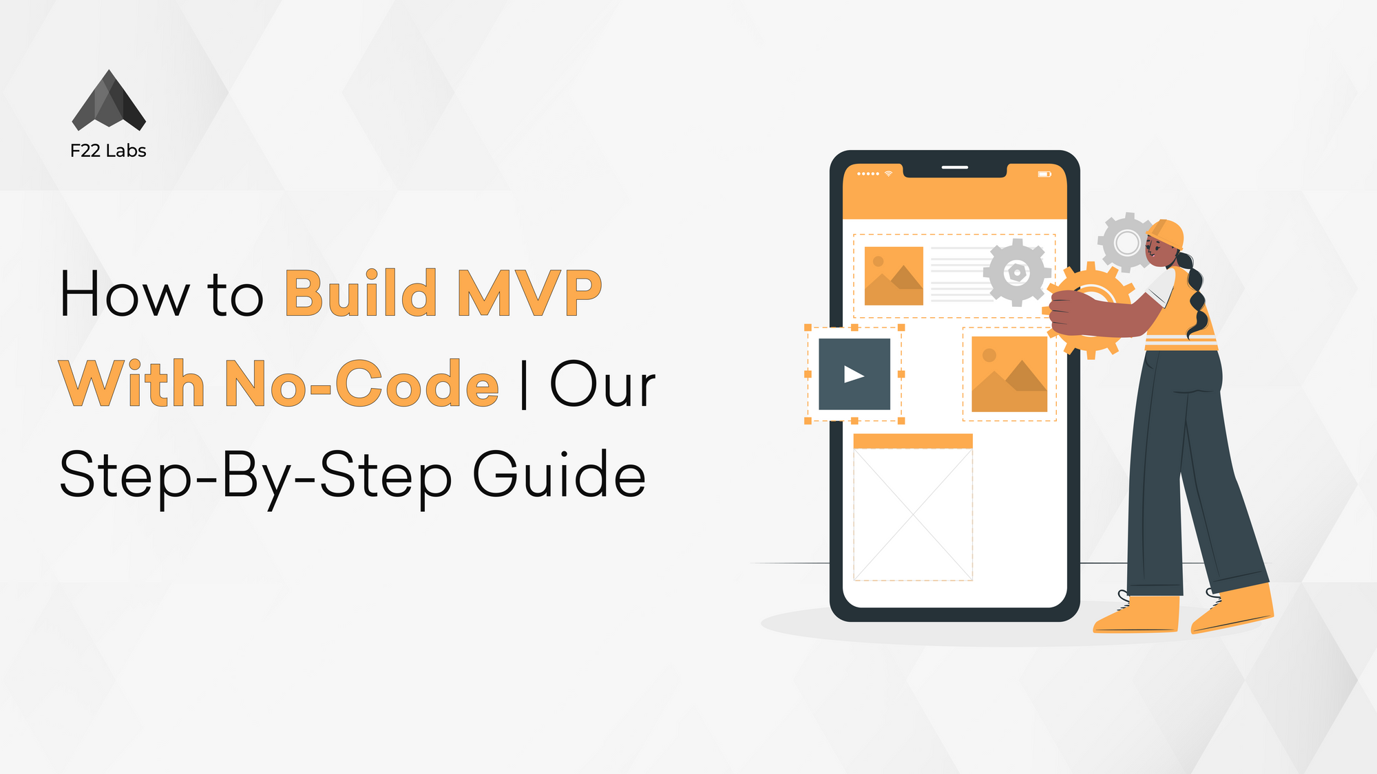 How to Build MVP With No-Code | Our Step-By-Step Guide Hero