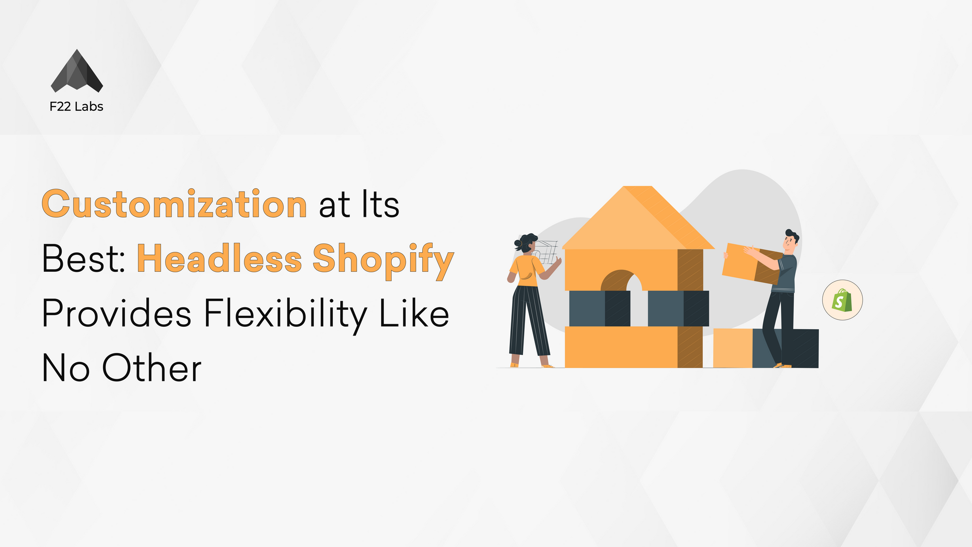 Customization at Its Best: Headless Shopify Provides Flexibility Like No Other Hero