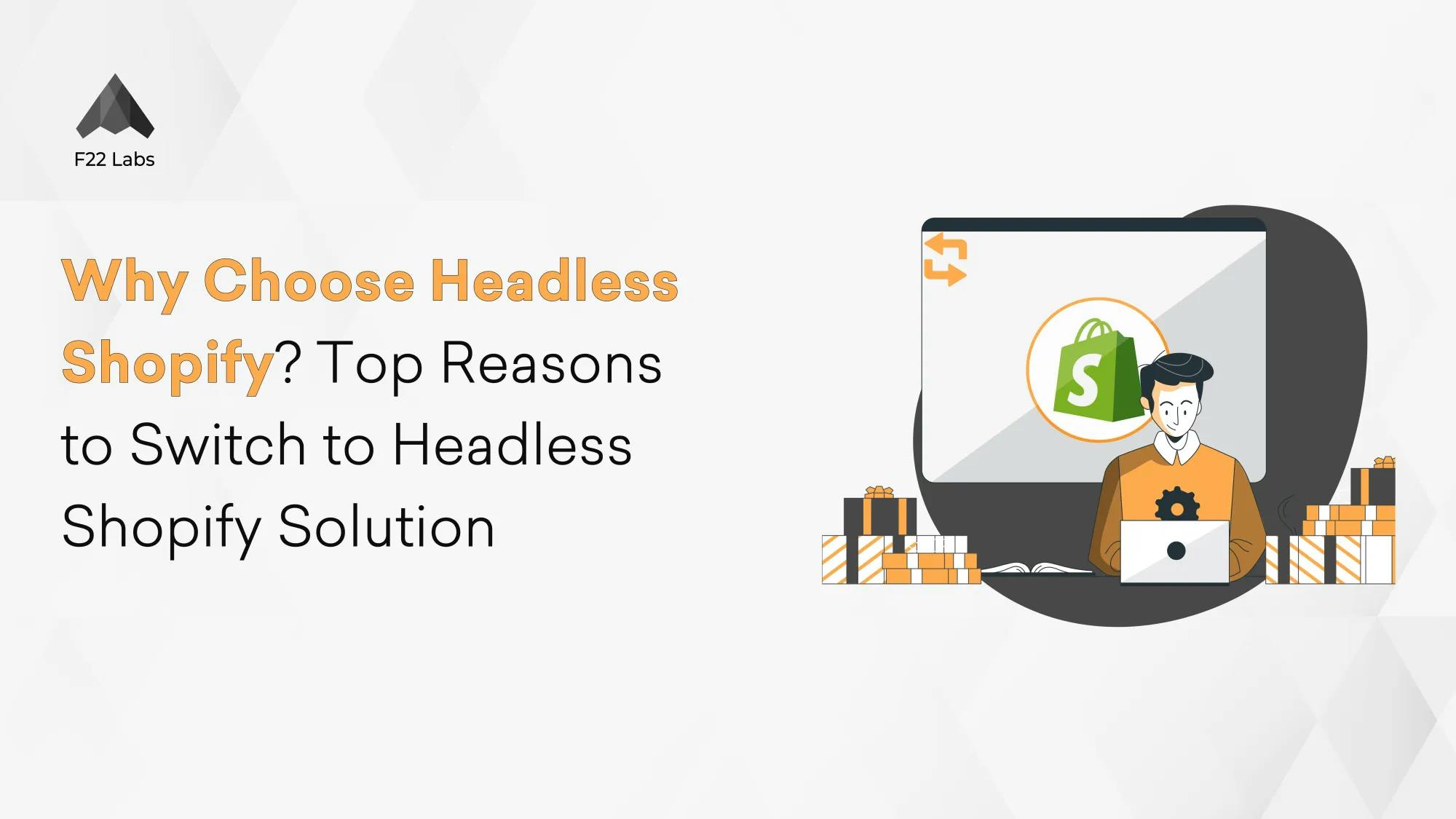 Why Choose Headless Shopify? Top Reasons to Switch to Headless Shopify Solution Hero