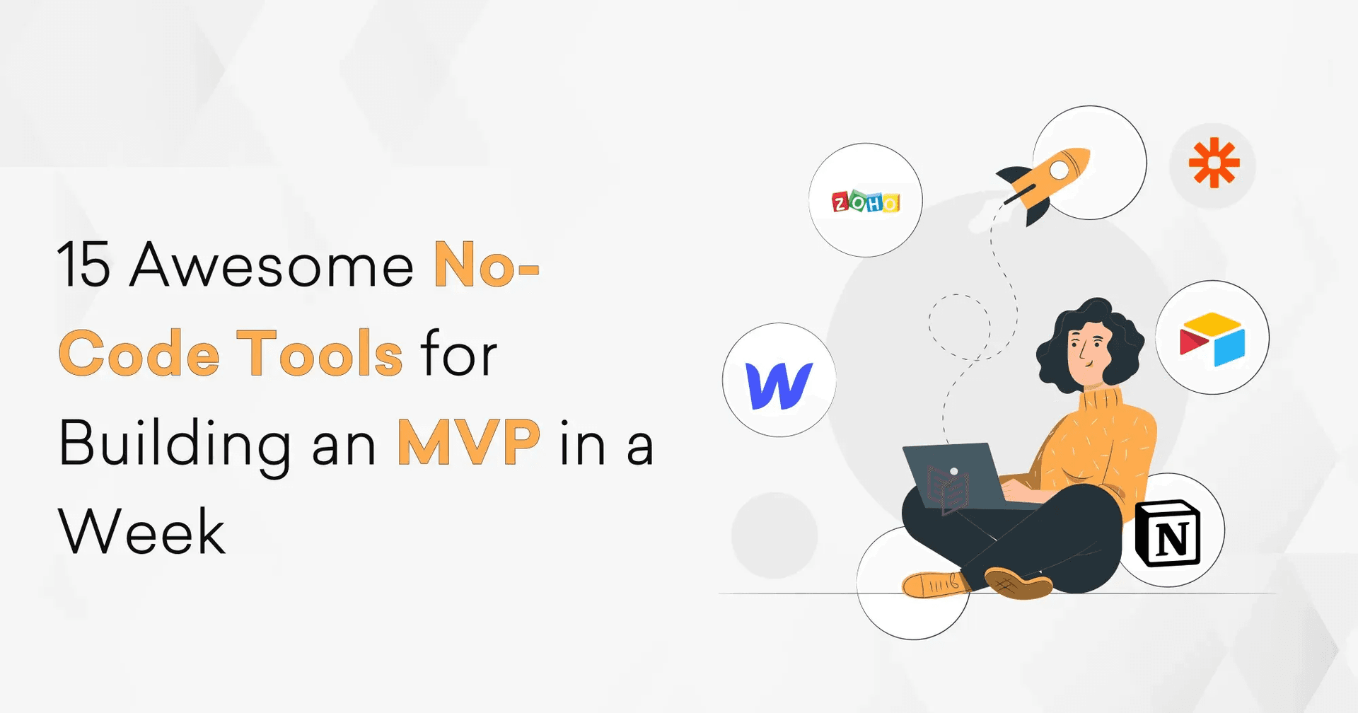 15 Awesome No-Code Tools for Building an MVP in a Week Cover