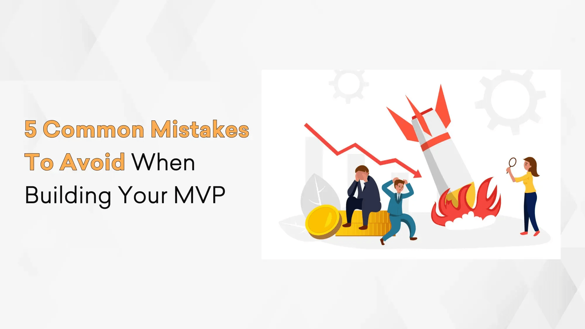 5 Common Mistakes To Avoid When Building Your MVP Hero