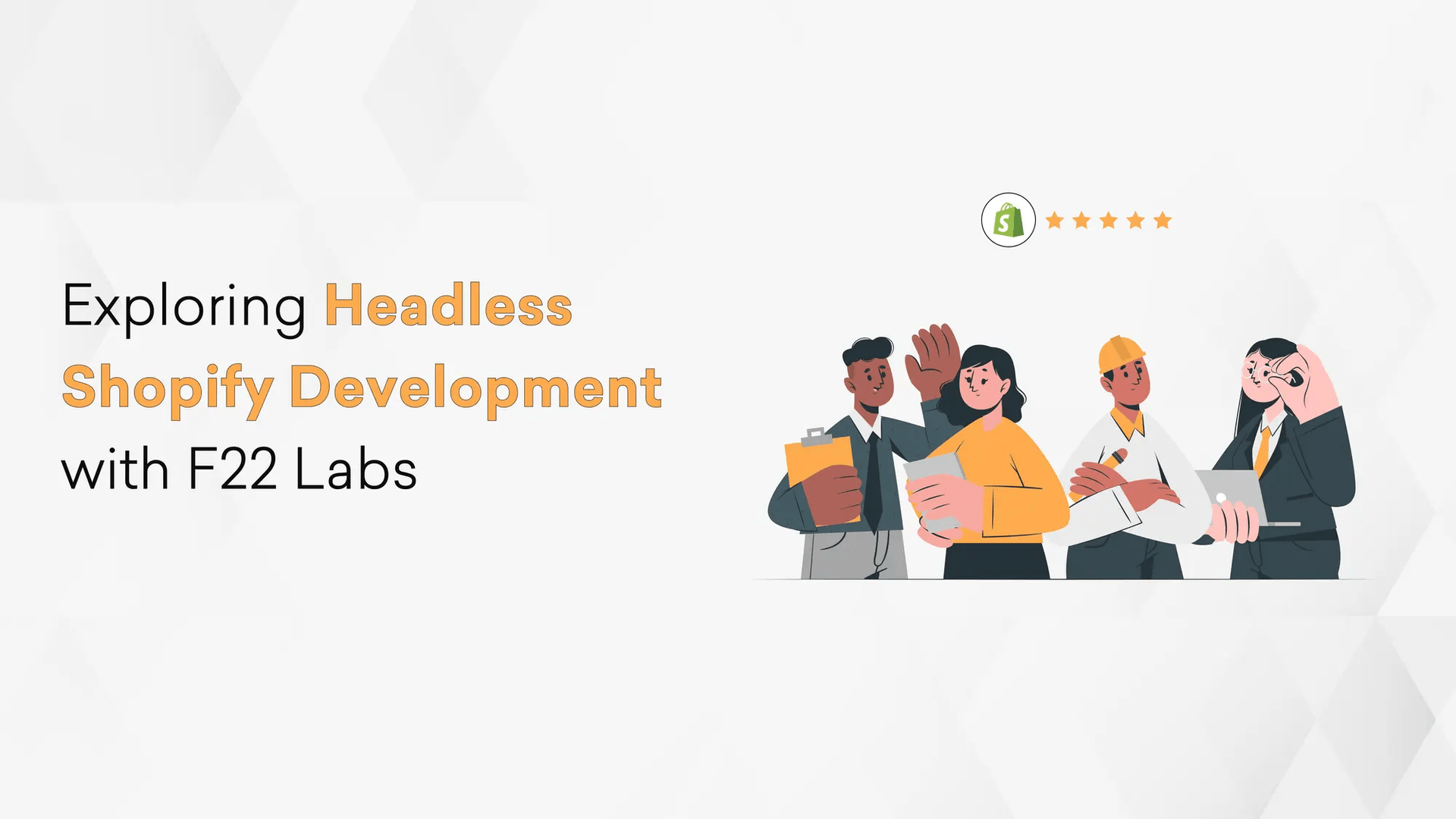Exploring Headless Shopify Development with F22 Labs Hero