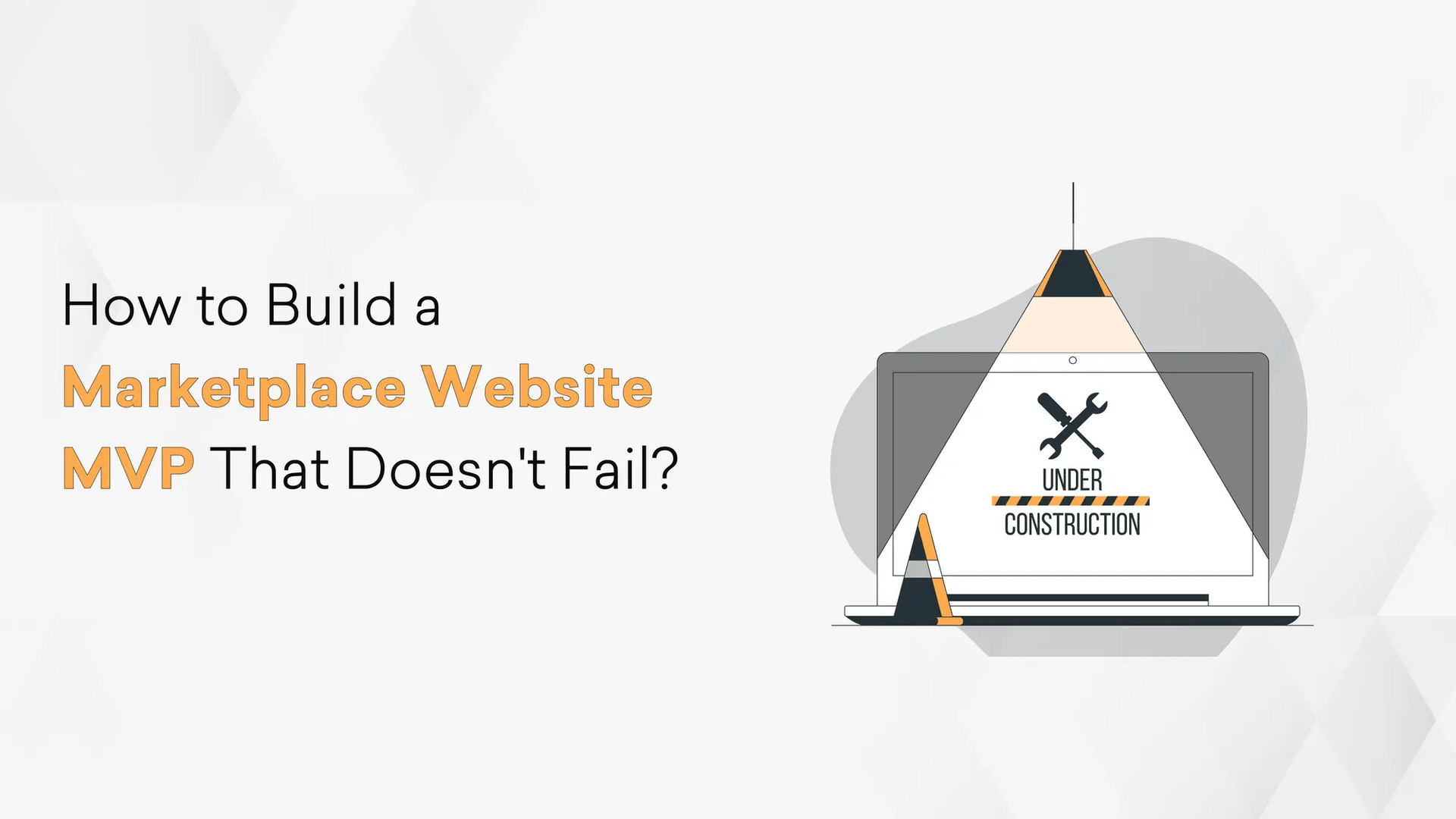 How to Build a Marketplace Website MVP and Not Fail? Hero