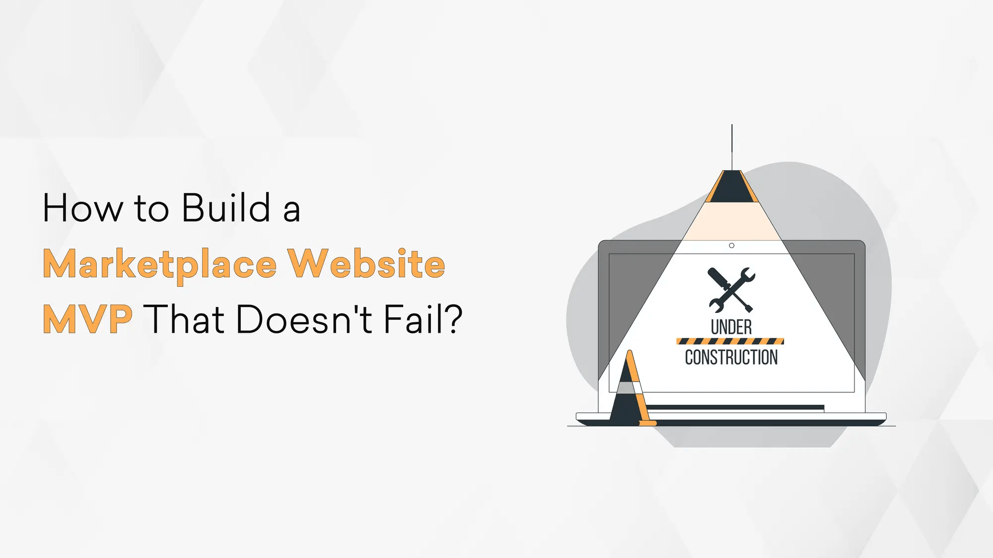 How to Build a Marketplace Website MVP and Not Fail? Hero