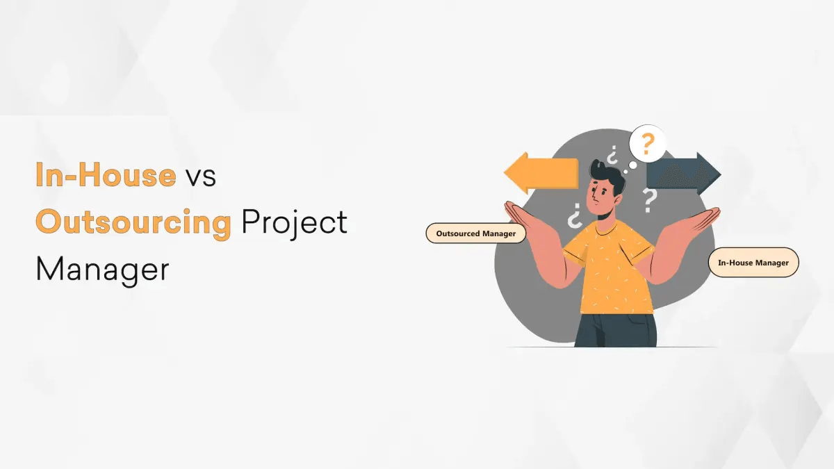 In-House vs Outsourcing Project Management: What Is a Better Solution? Hero