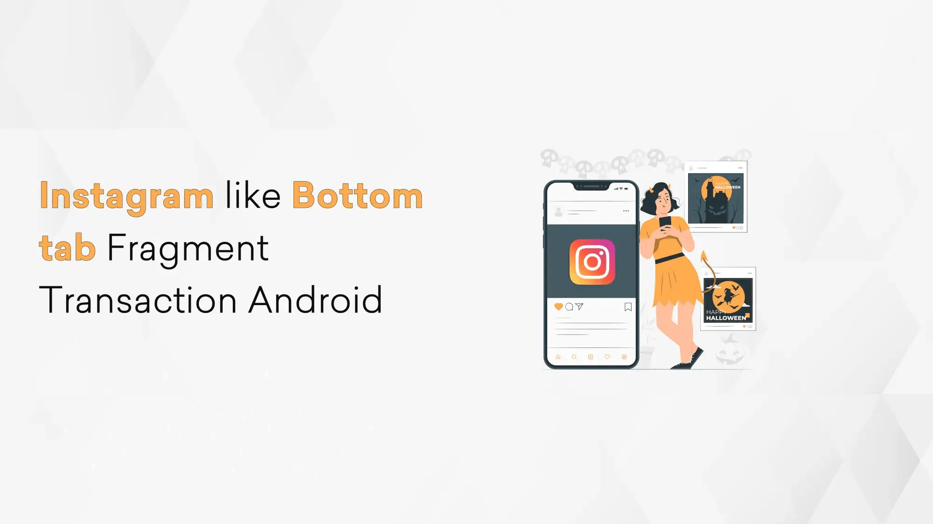 Instagram-like Bottom tab Fragment Transaction Android Hero