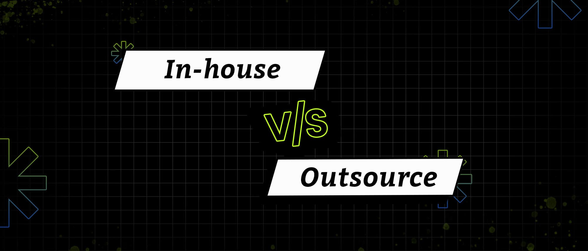 In-house Vs Outsourcing: Building Your New Product Development Hero