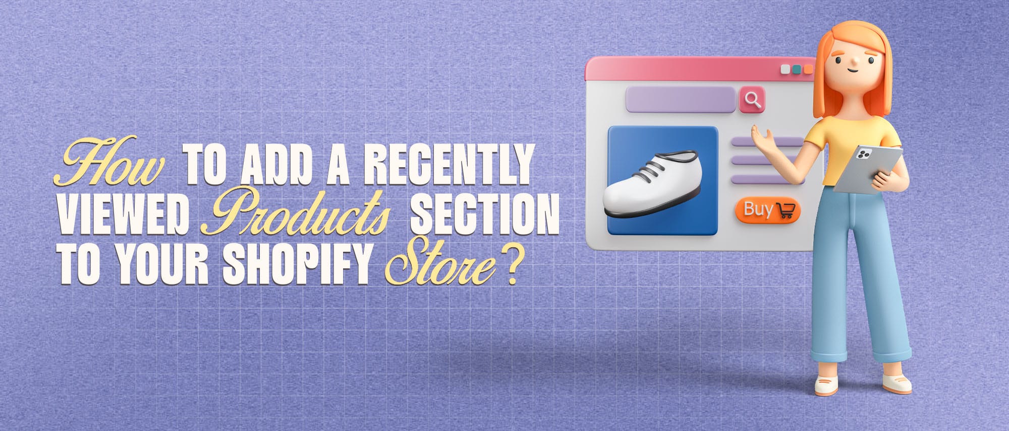 How to Add a Recently Viewed Products Section to Your Shopify Store? Hero