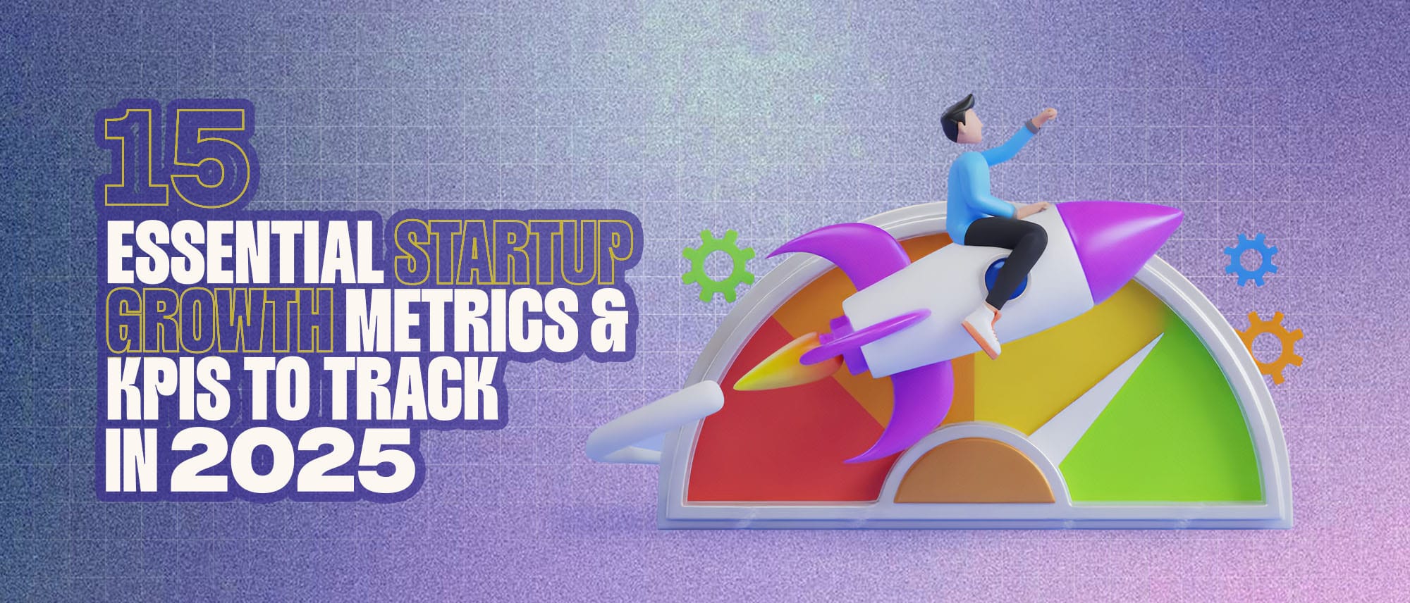 15 Essential Startup Growth Metrics & KPIS to Track in 2026 Hero