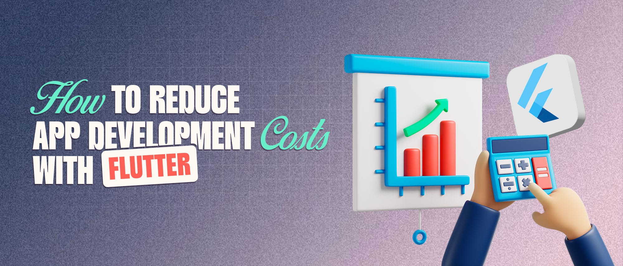 How to Cut App Development Costs with Flutter (2026)? Hero