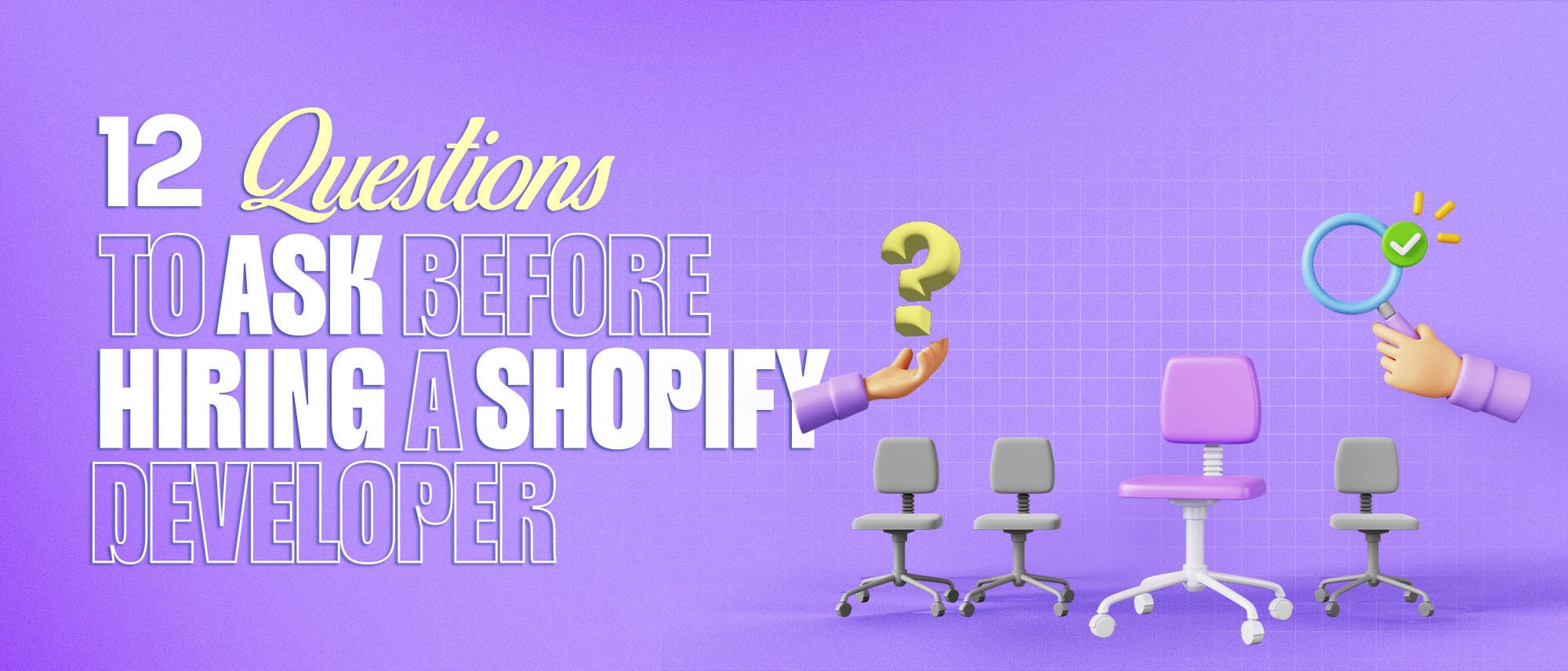 12 Essential Questions to Ask Before Hiring a Shopify Developer Hero