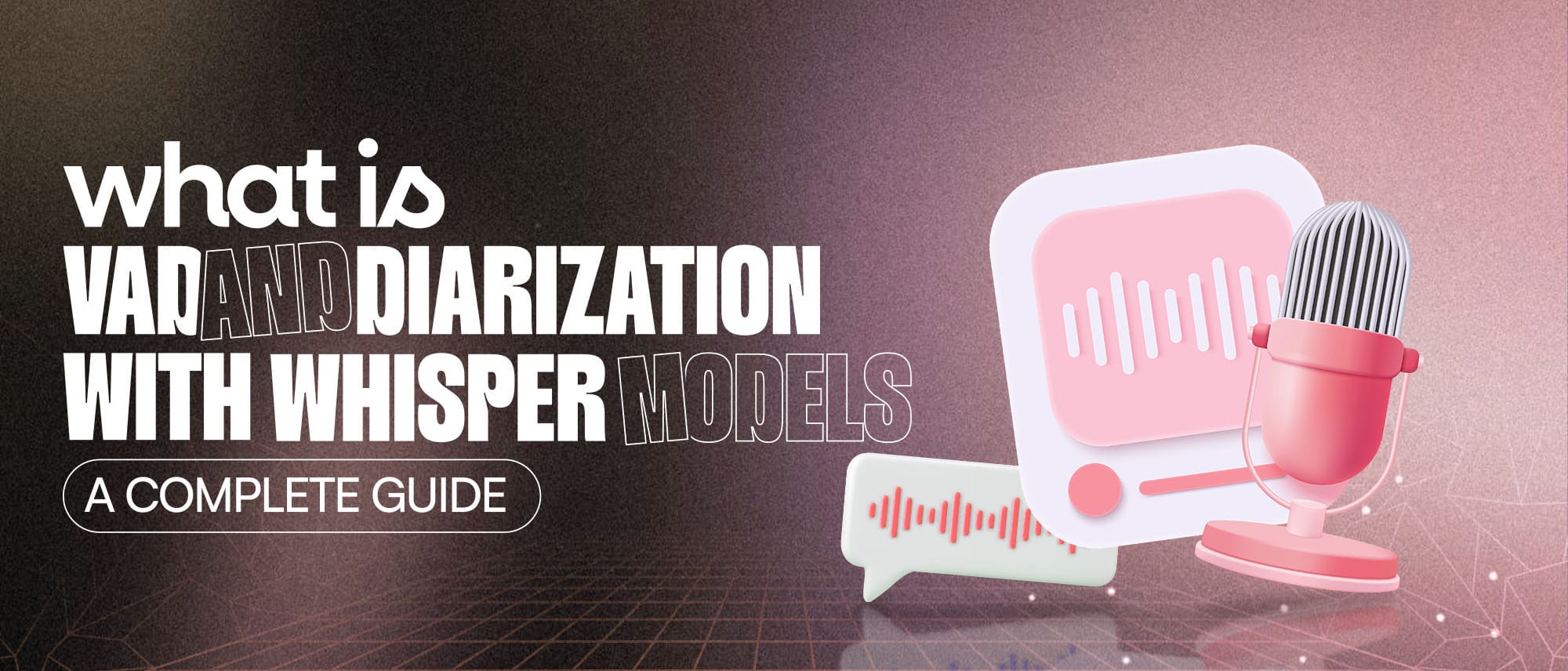 VAD vs Speaker Diarization in Whisper: What’s the Difference? Hero