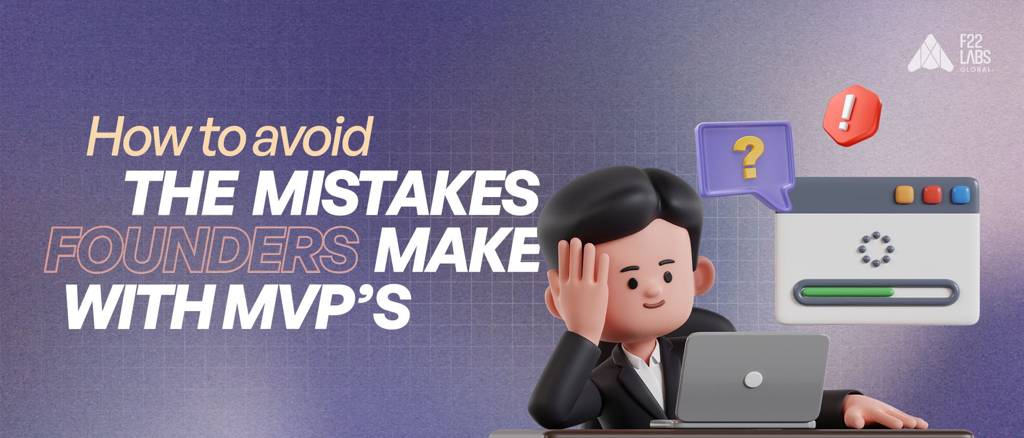 How to Avoid 8 Mistakes Founders Make with MVPs in 2026 Hero
