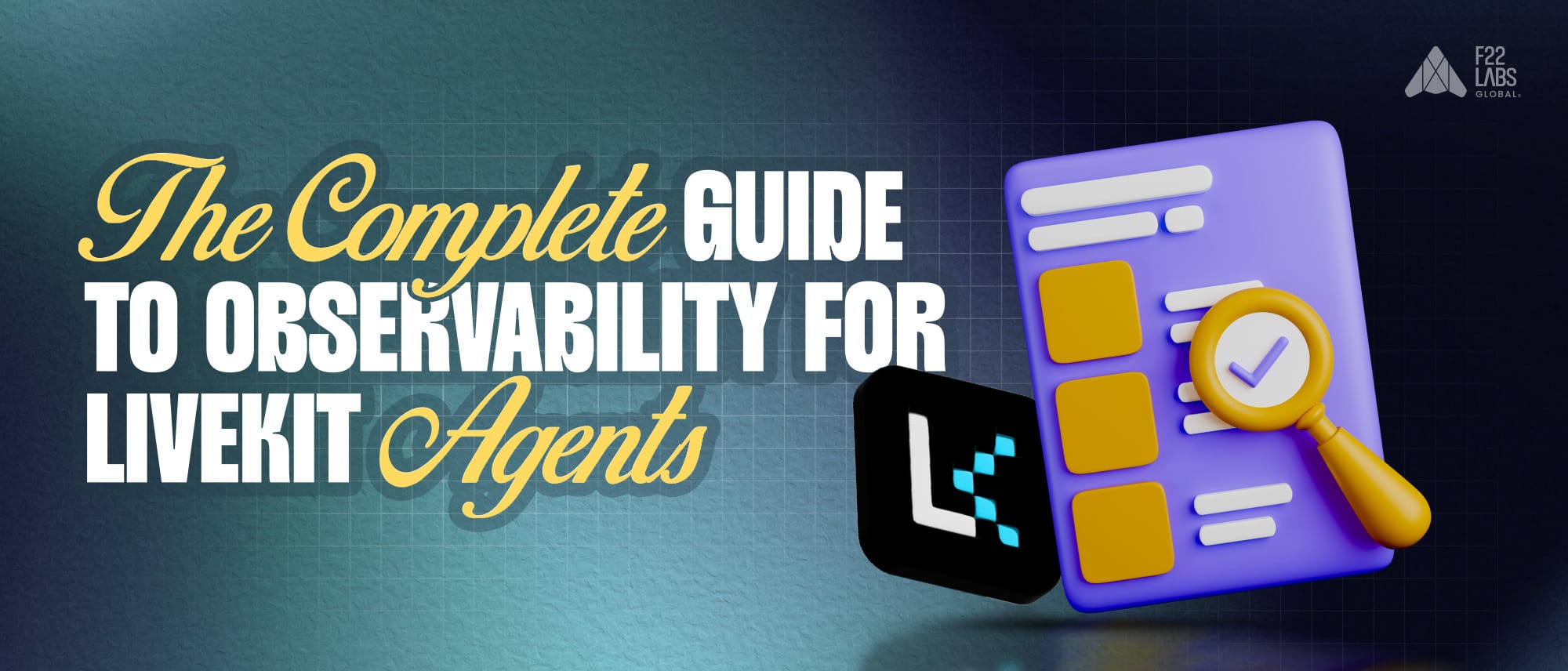 The Complete Guide to Observability for LiveKit Agents Hero