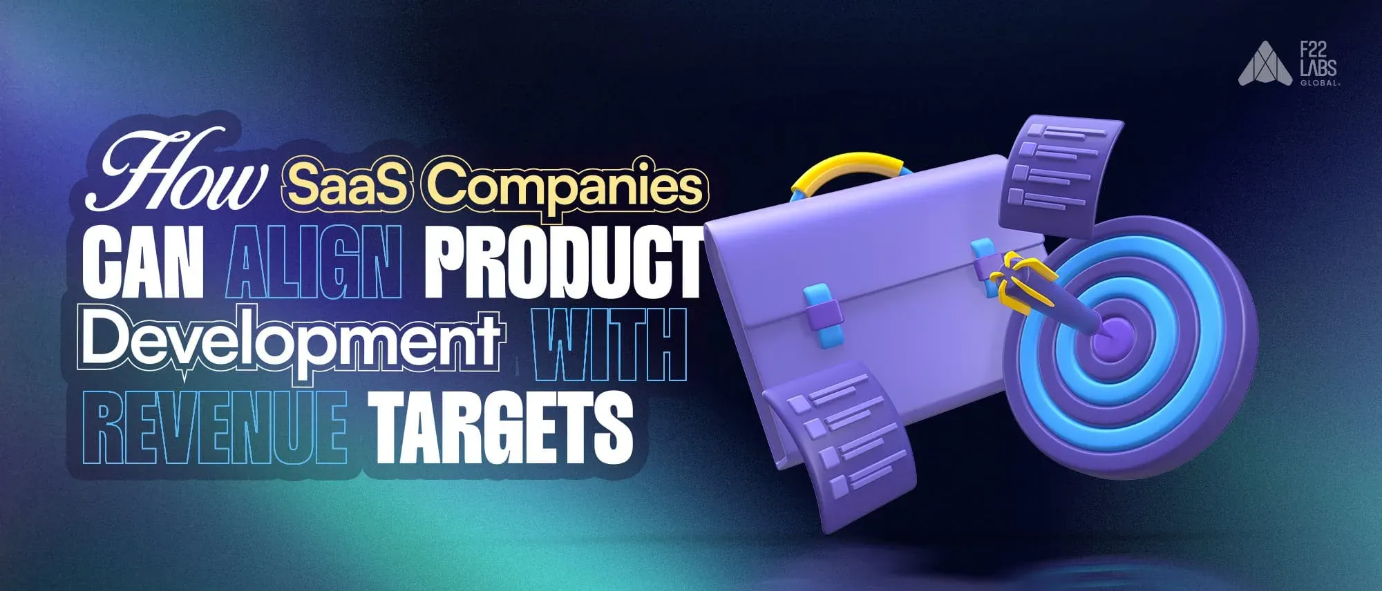 How SaaS Companies Can Align Product Development With Revenue Targets Hero