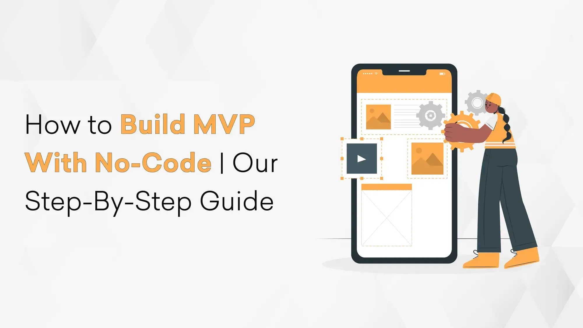 How to Build a No-Code MVP in 2026: Step-by-Step Guide Hero