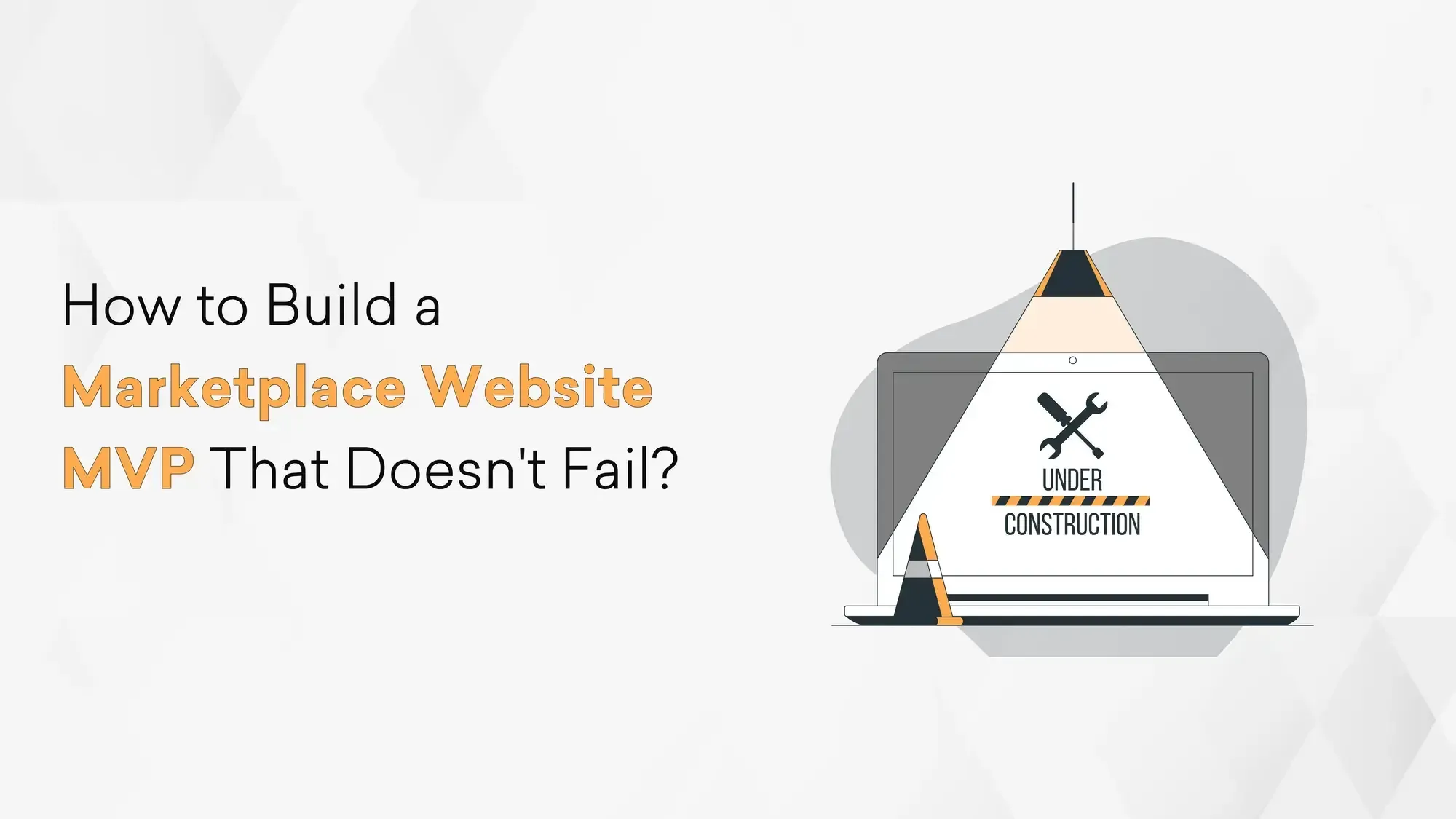 How to Build a Marketplace Website MVP and Not Fail? Hero