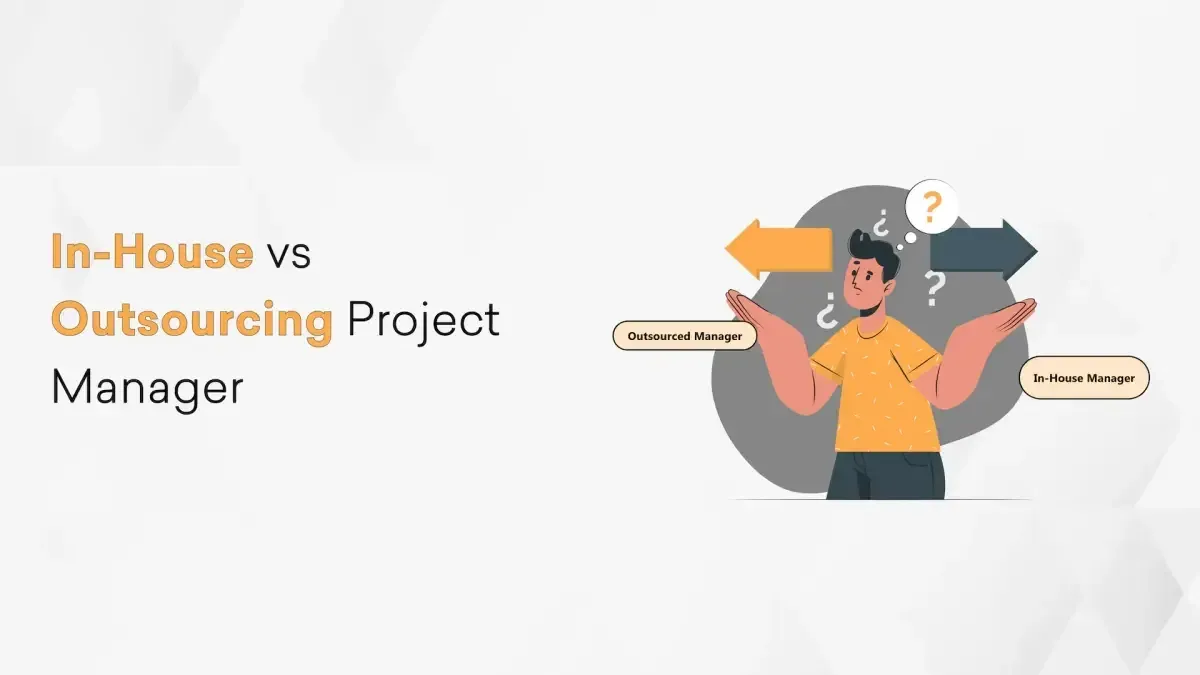 In-House vs Outsourced Project Management: Which Model Fits? Hero