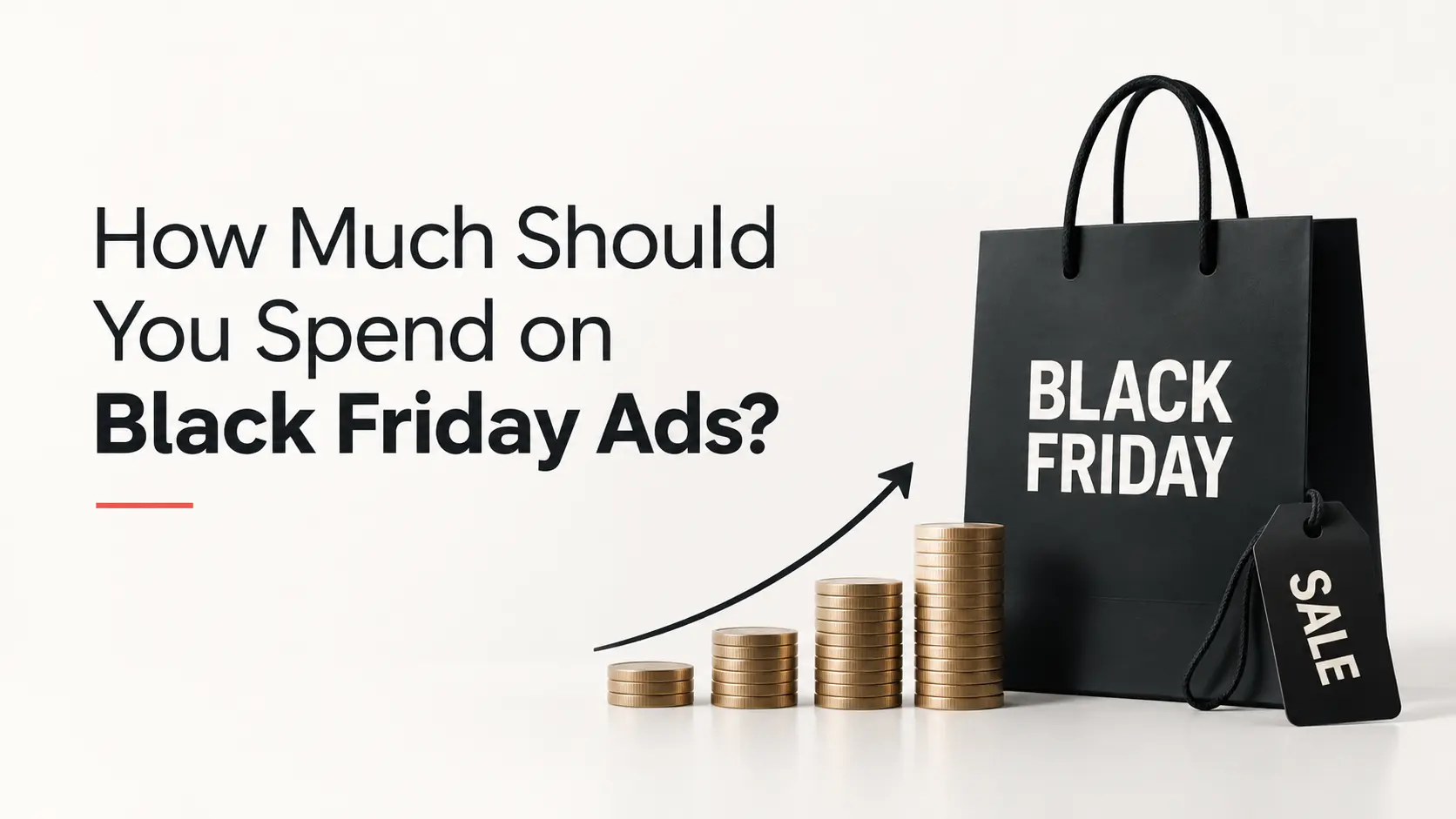 How Much Should You Spend on Black Friday Ads? Cover