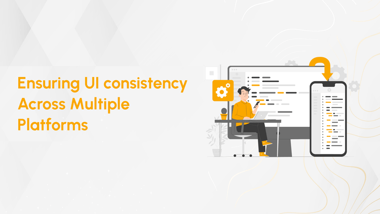 Ensuring Consistent UI Across Platforms: Best Practices & Tips
