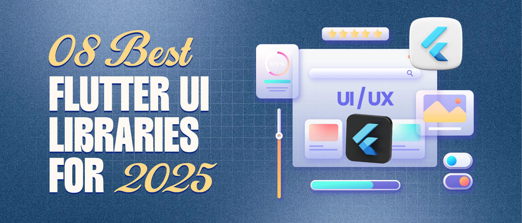 8 Best Flutter UI Libraries for 2025 (Ultimate Dev Guide)
